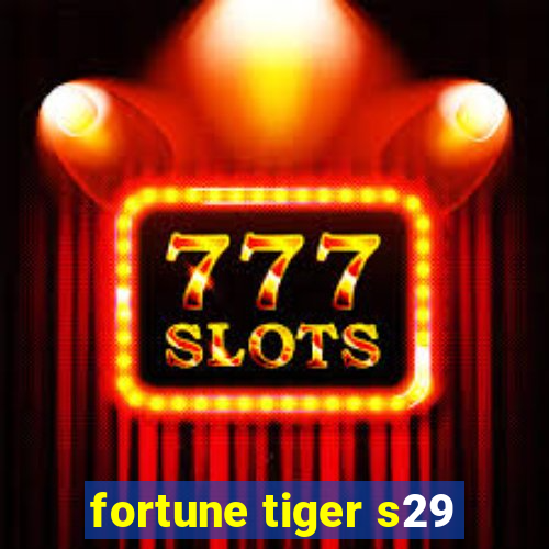 fortune tiger s29